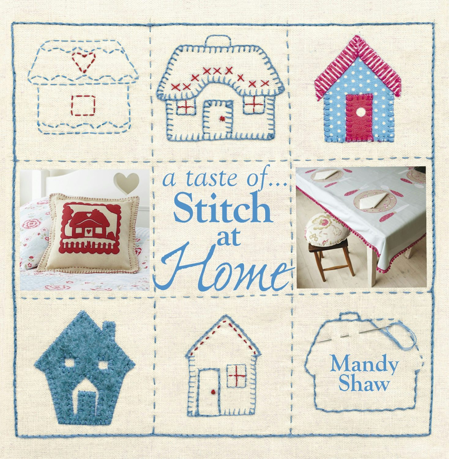 Book cover image for A taste of... Stitch at Home ISBN: 9781446358702